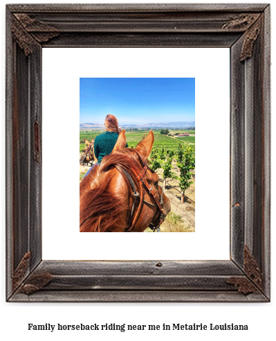 family horseback riding near me in Metairie, Louisiana